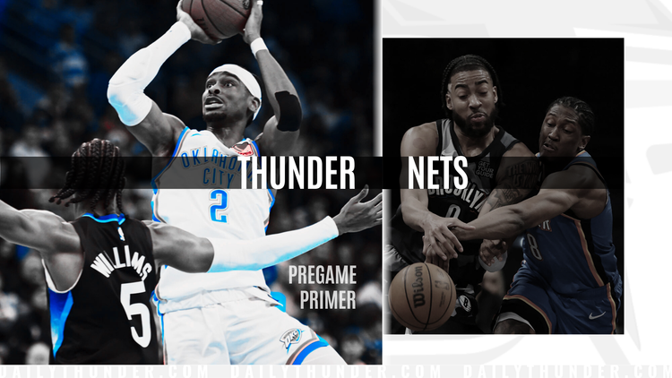 Pregame Primer: Thunder (42-14) vs. Nets (15-39)