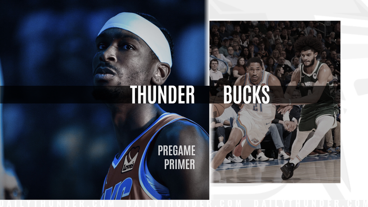 Pregame Primer: Thunder (36-8) @ Bucks (18-24)