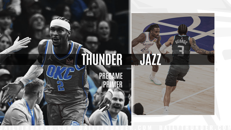 Pregame Primer: Thunder (61-16) vs. Jazz (21-57)