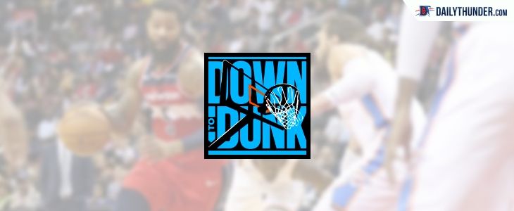 Down to Dunk Podcast: Markieff Morris to the Thunder