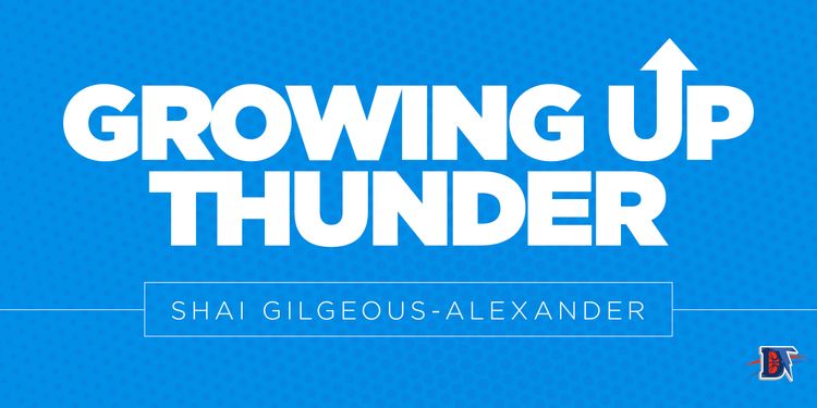 Growing Up Thunder: Shai Gilgeous-Alexander Is Crushing Our Expectations