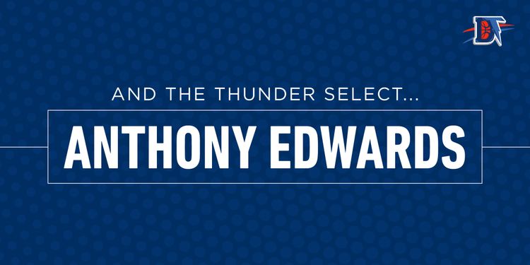 And the Thunder Select: Anthony Edwards