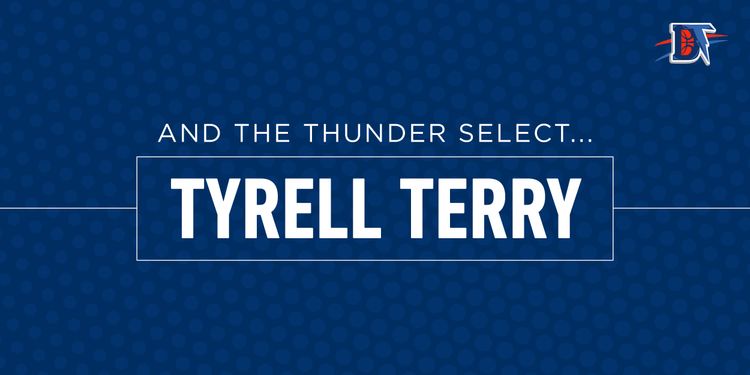 And the Thunder Select: Tyrell Terry