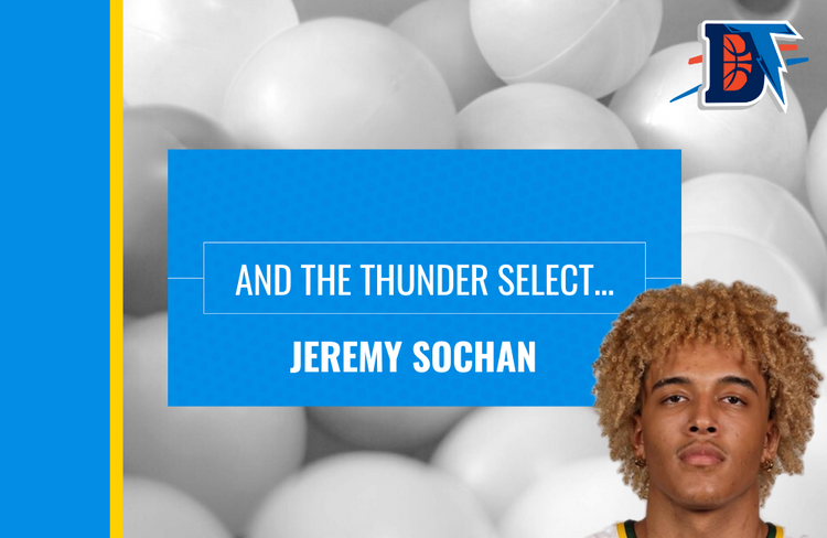 And the Thunder Select…Jeremy Sochan