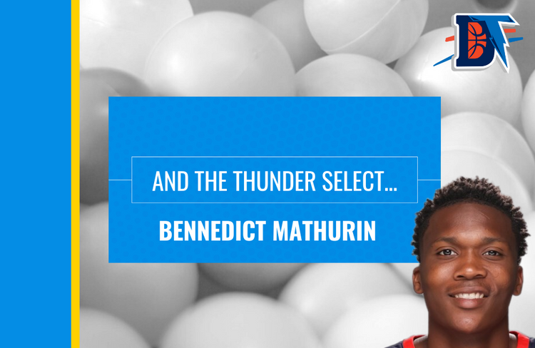 And the Thunder Select…Bennedict Mathurin