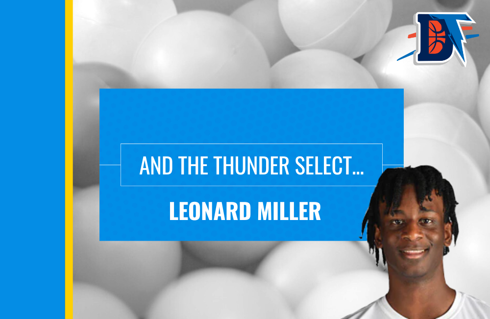 And the Thunder Select: Leonard Miller