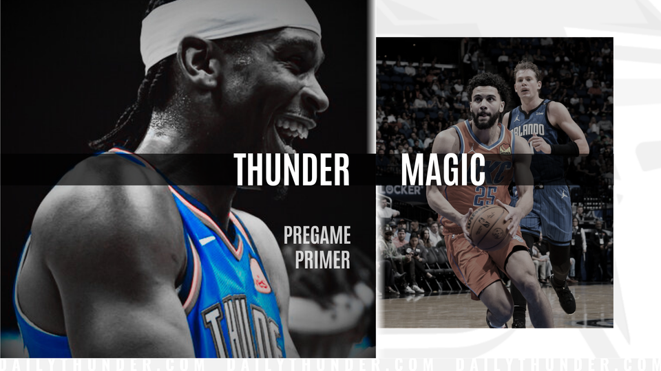 Pregame Primer: Thunder (39-11) vs. Magic (25-23)