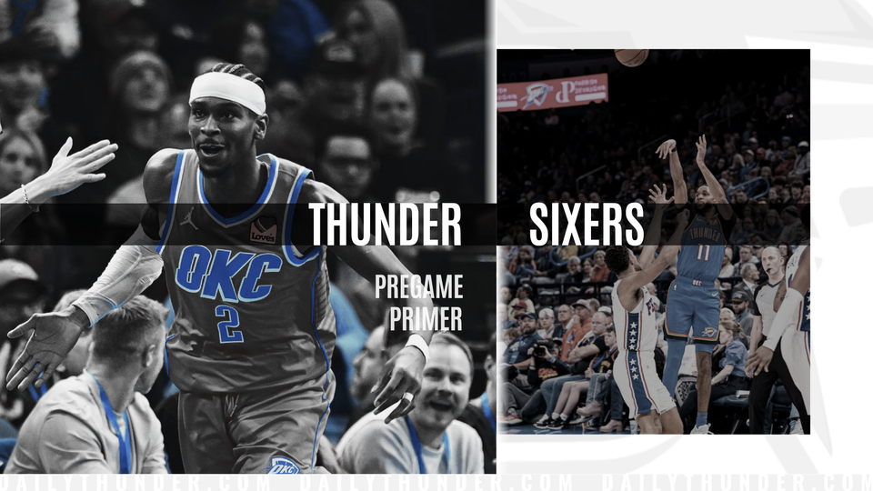 Pregame Primer: Thunder (26-5) vs. 76ers (16-13)