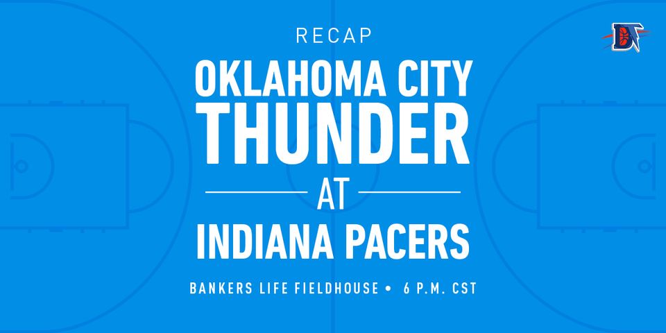 Game 11 Recap: Pacers (7-4) def. Thunder (4-7) 111-85