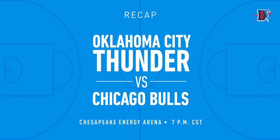 Game 26 Recap: Thunder (12-14) def. Bulls (10-19) 109-106