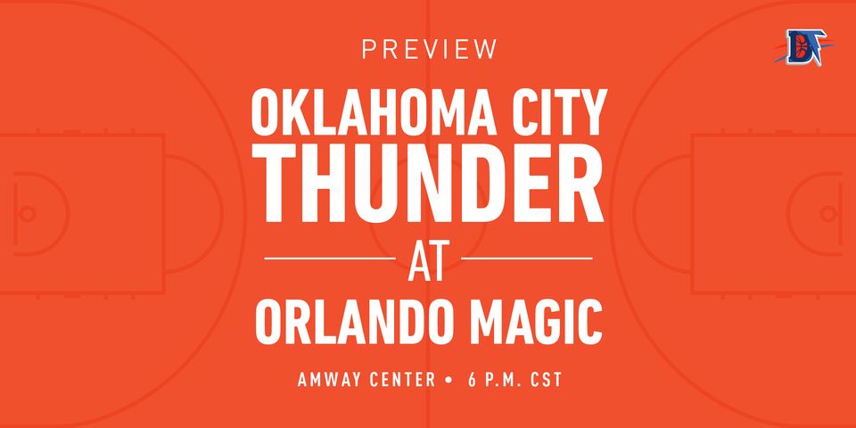 Game 45 Live Thread: Thunder (25-19) @ Magic (21-23)