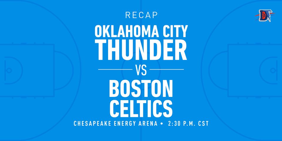 Game 53 Recap: Celtics (37-15) def. Thunder (32-21) 112-111