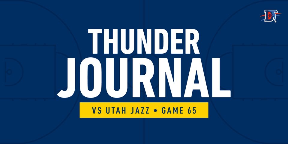 Thunder Journal: Improved OKC fades the Jazz to the tune of 110-94