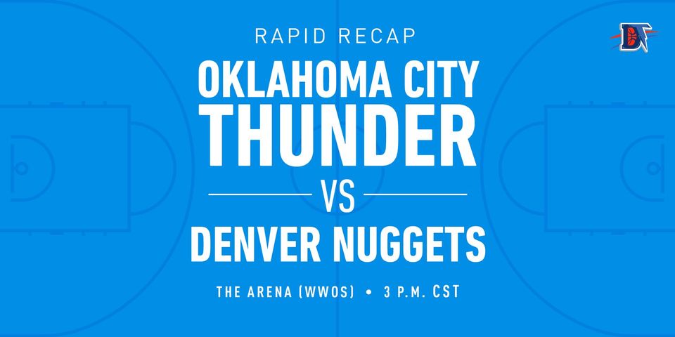 Game 66 Rapid Recap: Nuggets (44-23) def. Thunder (41-25) 121-113