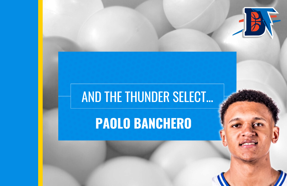 And the Thunder Select: Paolo Banchero